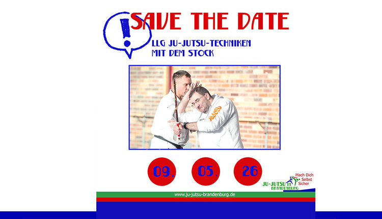 Save the Date: LLG Ju-Jutsu Techniken mit dem Stock